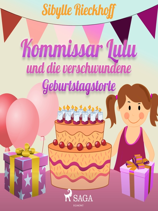 Title details for Kommissar Lulu und die verschwundene Geburtstagstorte by Sibylle Rieckhoff - Available